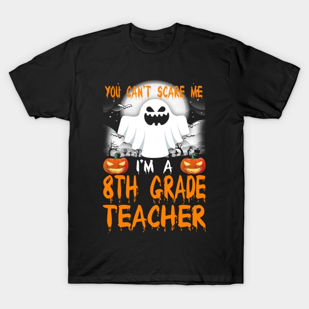 I'm a 8th Grade Teacher Halloween T-Shirt by danieldamssm
